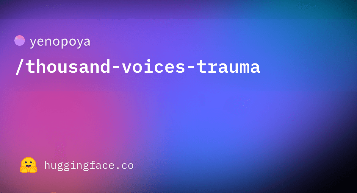 Thousand Voices of Trauma benchmark